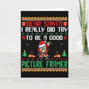 Santa Try To Be A Good Picture Framer - Funny Chri Card
