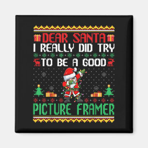 Santa Try To Be A Good Picture Framer - Funny Chri Magnet