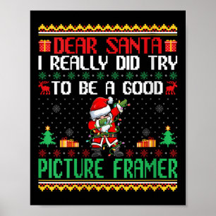 Santa Try To Be A Good Picture Framer - Funny Chri Poster