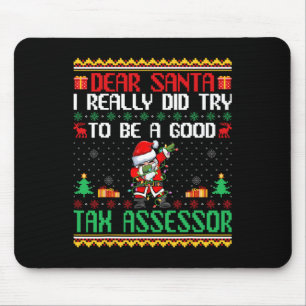 Santa Try To Be A Good Tax Essor - Fun Christmas Mouse Pad