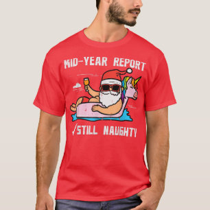 Santa Unicorn Floatie Still Naughty Funny Christma T-Shirt