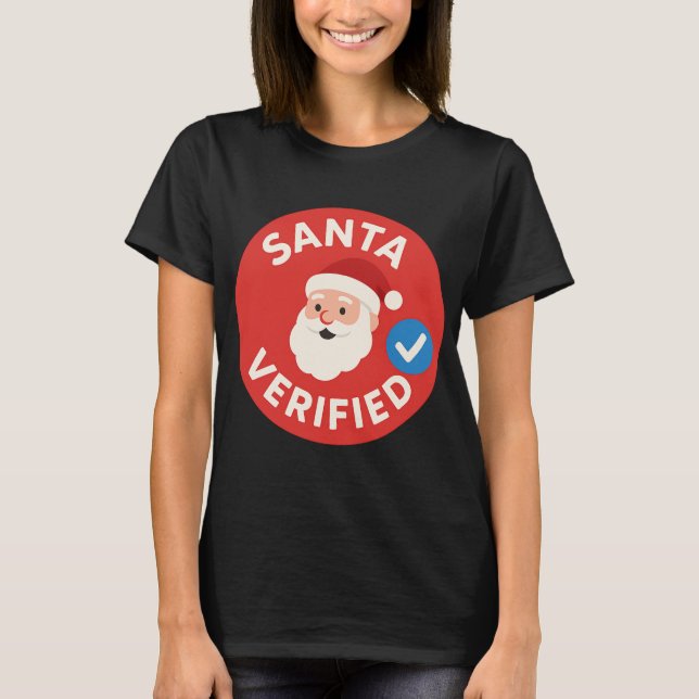 Santa Verified Modern Christmas Social Media Humor T-Shirt (Front)