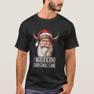 Santa Viking Christmas Men I was Odin Before Chris T-Shirt