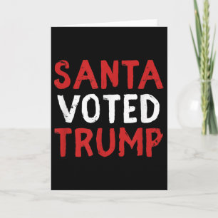 Santa Voted Trump Funny Christmas Gift Election Pr Card