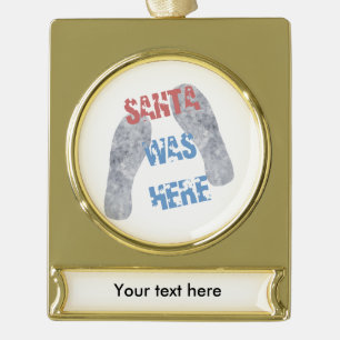 Santa Was Here Gold Plated Banner Ornament