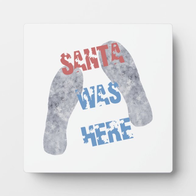 Santa Was Here Plaque (Front)