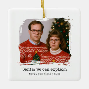 Santa, We Can Explain Funny Awkward Christmas Ceramic Ornament