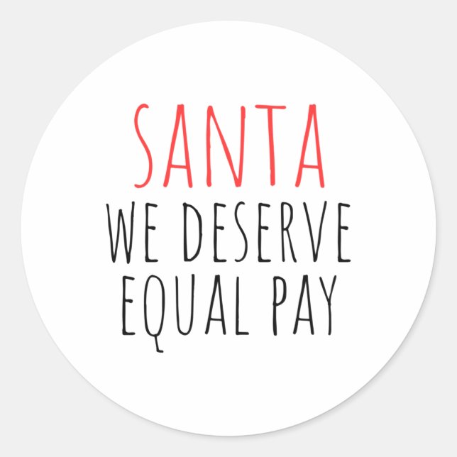 Santa We Deserve Equal Pay Sticker  (Front)