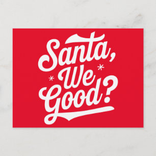 Santa We Good? Christmas Gift For Him For Her  Postcard