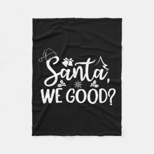 Santa We Good Funny Naughty Or Nice List Christmas Fleece Blanket