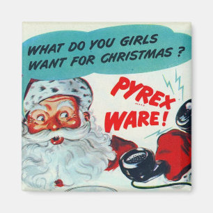 Santa Will Bring you Pyrex Magnet