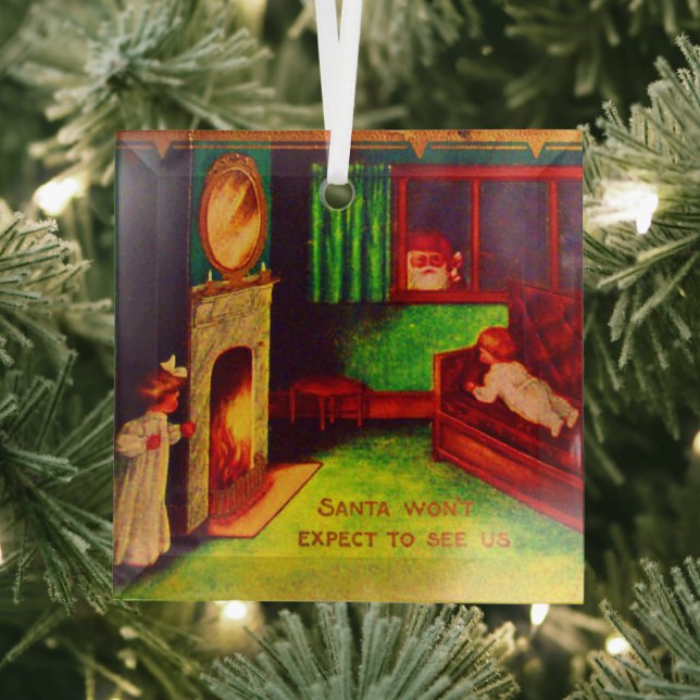 Santa Won't Expect To See Us Ornament (Insitu)