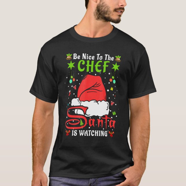 Santa Xmas Pajamas Be Nice To The Chef Christmas T-Shirt (Front)