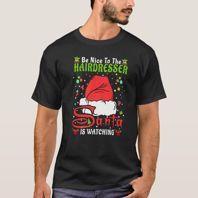 Santa Xmas Pajamas Be Nice To The Hairdresser Chri T-Shirt (Front)