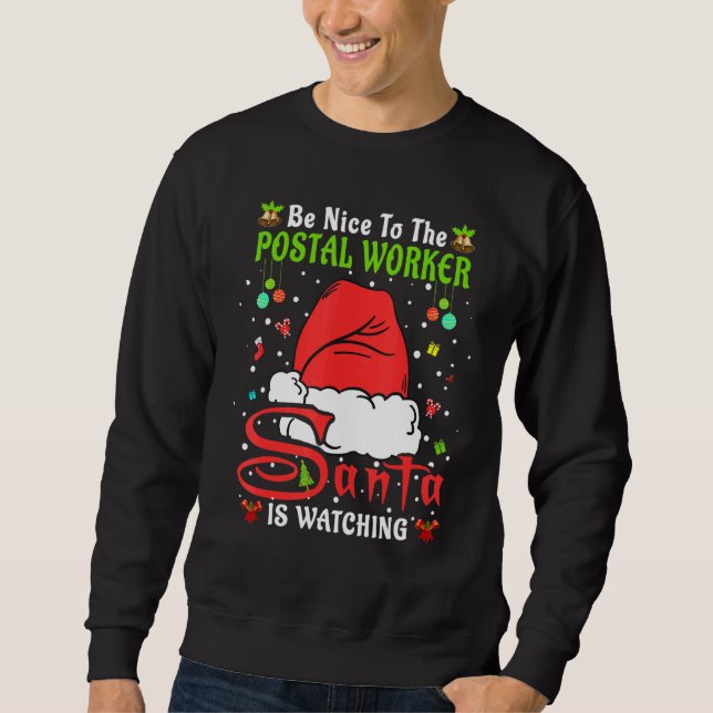Santa Xmas Pajamas Be Nice To The Postal Worker Ch Sweatshirt (Front)