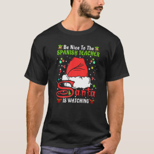 Santa Xmas Pajamas Be Nice To The Spanish Teacher  T-Shirt