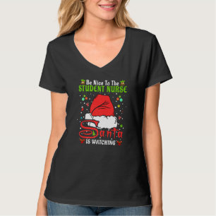 Santa Xmas Pajamas Be Nice To The Student Nurse Ch T-Shirt