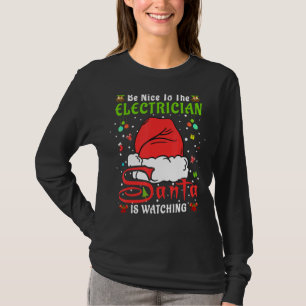Santa Xmas Pyjamas Be Nice To The Electrician Chri T-Shirt