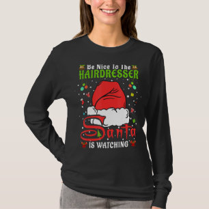 Santa Xmas Pyjamas Be Nice To The Hairdresser Chri T-Shirt