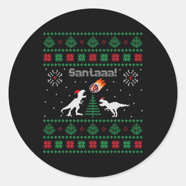 Santaaa Dinosaur Ugly Christmas Sweater  Classic Round Sticker (Front)