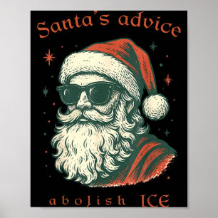 Santa's Advice Abolish Ice Christmas Immigration A Poster