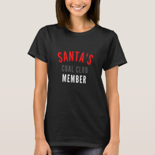 Santa's Coal Club Member   T-Shirt