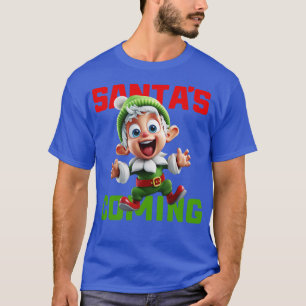 Santas Coming T-Shirt