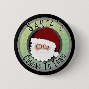 Santa's Coming to Town! 6 Cm Round Badge