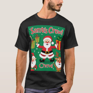Santa's Crew! T-Shirt