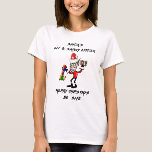 Santa's Elf And Safety Officer   Merry Christmas  T-Shirt