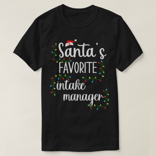 Santa's Fav Intake Manager Funny Christmas Tee for (Design Front)