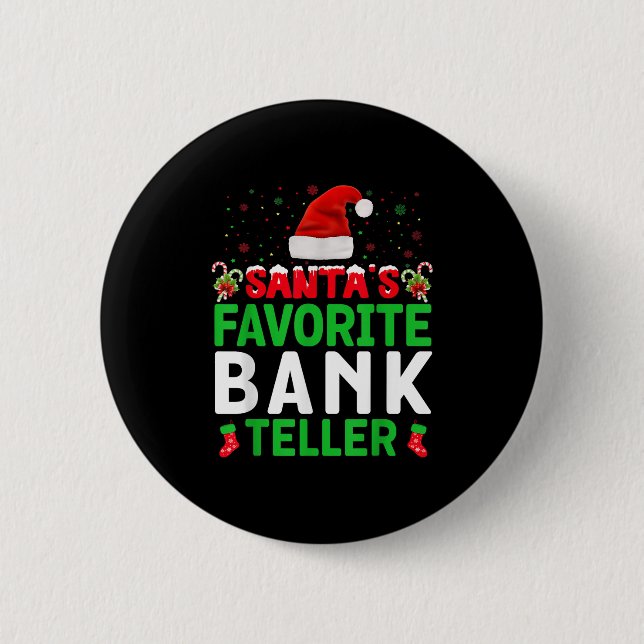 Santa's Favorite Bank Teller Christmas Matching Co 6 Cm Round Badge (Front)