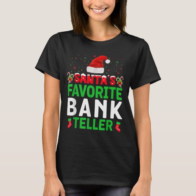 Santa's Favorite Bank Teller Christmas Matching Co T-Shirt (Front)