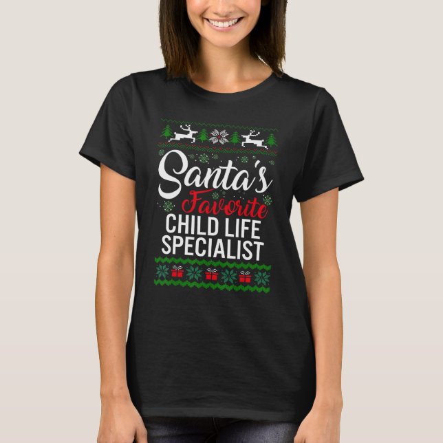 Santa's Favorite Child Life Specialist Christmas U T-Shirt (Front)