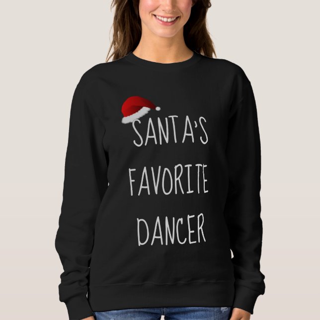 Santa's Favorite Dancer | Christmas Dance Sweatshirt (Front)