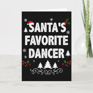 Santa's Favorite Dancer Funny Holiday Christmas Pa Card