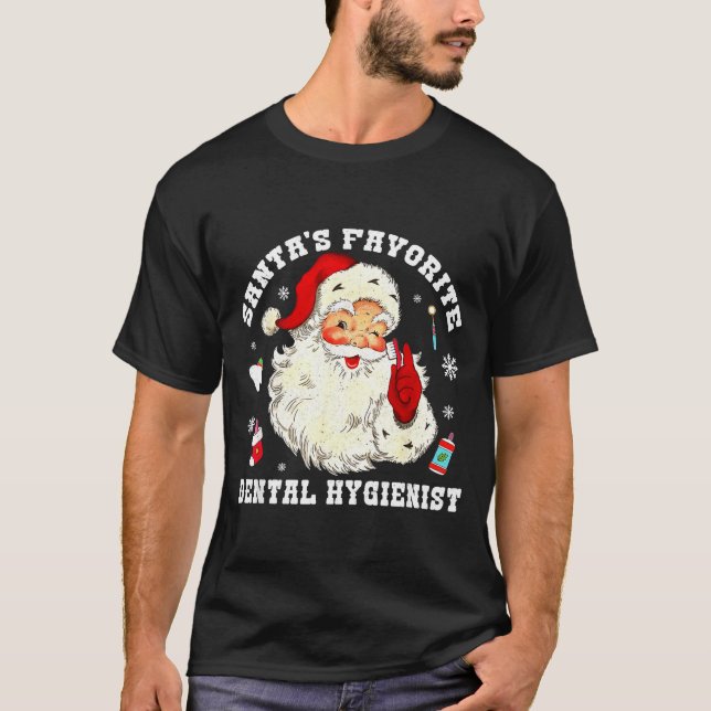 Santas Favorite Dental Hygienist Christmas Funny G T-Shirt (Front)