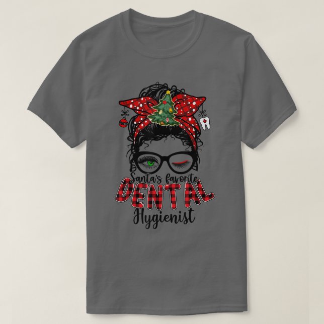 Santas Favorite Dental Hygienist Messy Bun Christm T-Shirt (Design Front)