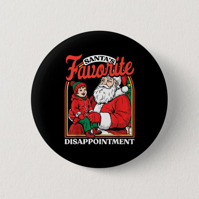 Santas Favorite Disapintment Funny Sarcastic Chris 6 Cm Round Badge (Front)