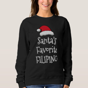 Santas Favorite Filipino   Christmas     Xmas paja Sweatshirt