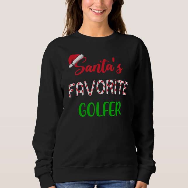 Santas Favorite Golfer   Funny Golf Christmas Sweatshirt (Front)