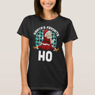 Santa's Favorite Ho Xmas Naughty Santa Christmas T-Shirt