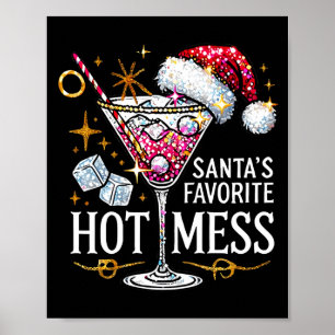 Santa's Favorite Hot Mess Long Sleeve  Poster