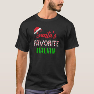 Santas Favorite Italian Chritsmas Xmas pajama T-Shirt