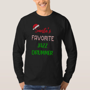 Santas Favorite Jazz Drummer Funny jazz drum Chr T-Shirt