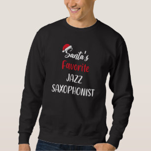 Santas Favorite Jazz Saxophonist Christmas jazz sa Sweatshirt