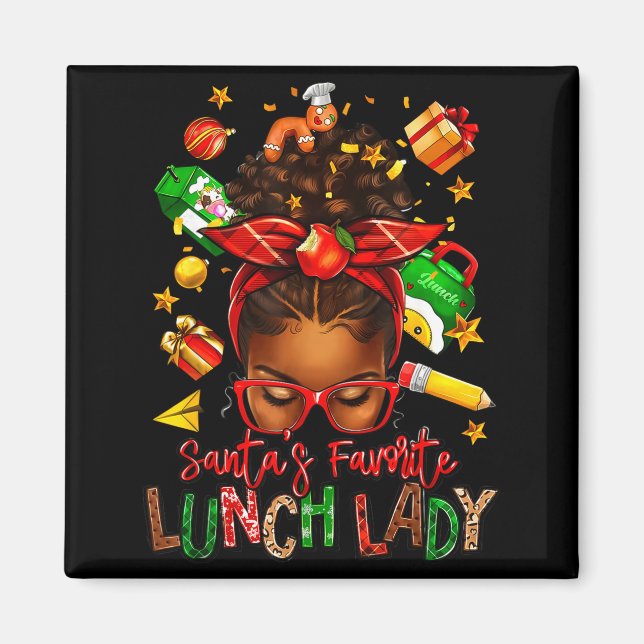 Santa's Favorite Lunch Lady Afro Messy Bun Woman C Magnet (Front)