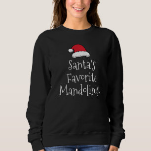 Santas Favorite Mandolinist Christmas  mandolin Sweatshirt