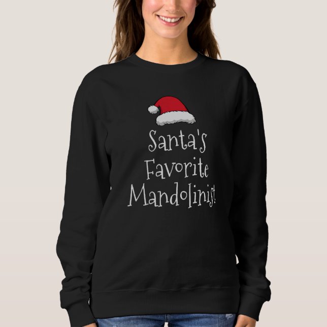 Santas Favorite Mandolinist Christmas  mandolin Sweatshirt (Front)