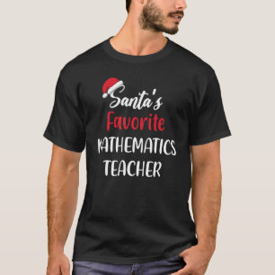 Santas Favorite Mathematics Teacher   Christmas   T-Shirt
